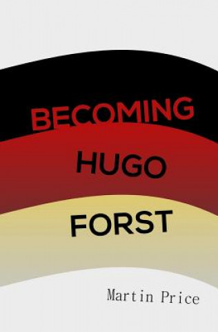 Book Becoming Hugo Forst Martin  Price