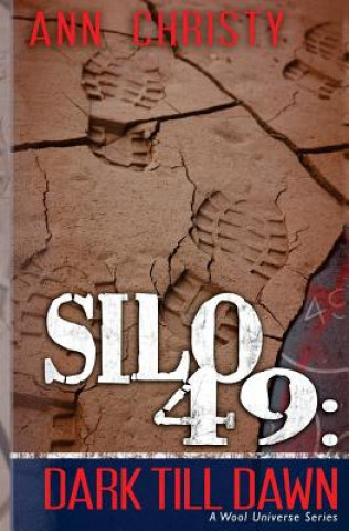 Livre Silo 49: Dark Till Dawn Ann Christy