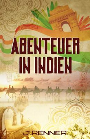 Książka Abenteuer in Indien J Renner