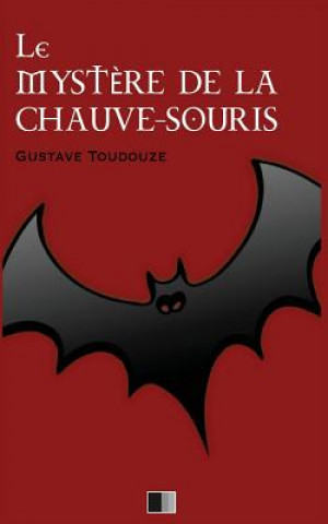 Carte Le Myst?re de la Chauve-Souris Gustave Toudouze