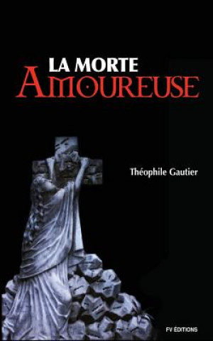 Könyv La Morte Amoureuse Théophile Gautier