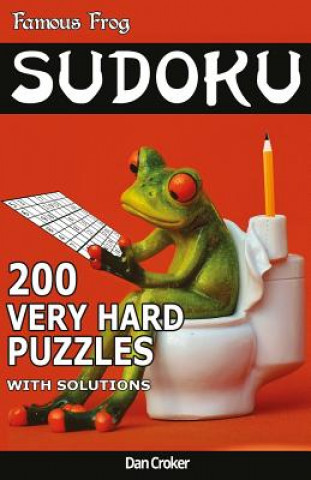 Kniha Famous Frog Sudoku 200 Very Hard Puzzles With Solutions: A Bathroom Sudoku Pocket Series Book Dan Croker