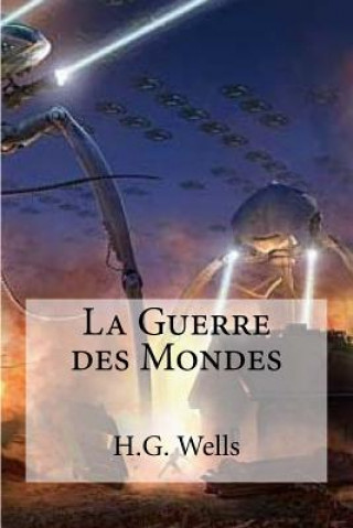 Könyv La Guerre des Mondes H G Wells