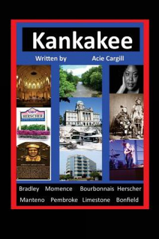 Knjiga Kankakee Acie Cargill