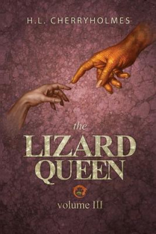 Buch The Lizard Queen Volume Three H L Cherryholmes