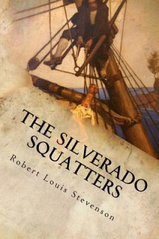 Kniha The Silverado Squatters Robert Louis Stevenson