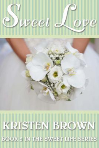 Knjiga Sweet Love Kristen Brown