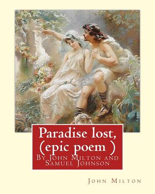 Carte Paradise lost, By John Milton, A criticism on the poem By Samuel Johnson: ( epic poem ) John Milton