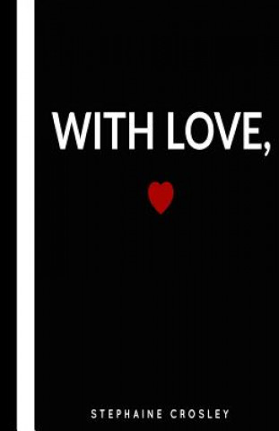 Knjiga With Love Stephaine M Crosley