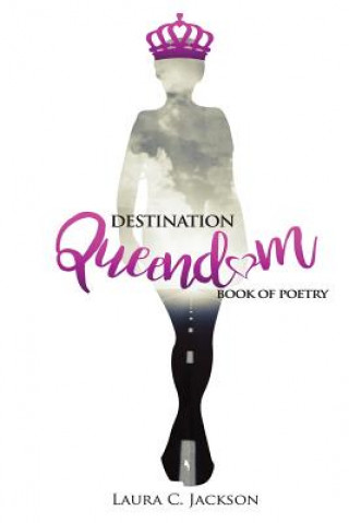 Knjiga Destination Queendom Laura C Jackson