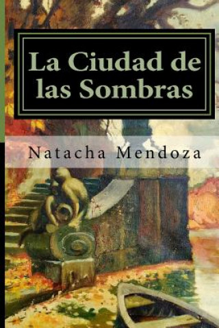 Carte La ciudad de las sombras Natacha Mendoza