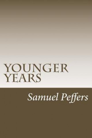 Knjiga Younger Years MR Samuel G Peffers