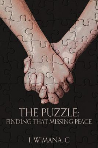 Knjiga The Puzzle: Finding That Missing Peace I Wimana C