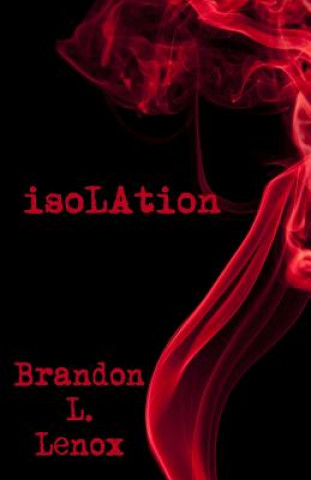 Knjiga isoLAtion Brandon L Lenox