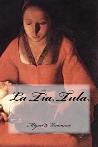 Книга La TÍa Tula Miguel de Unamuno