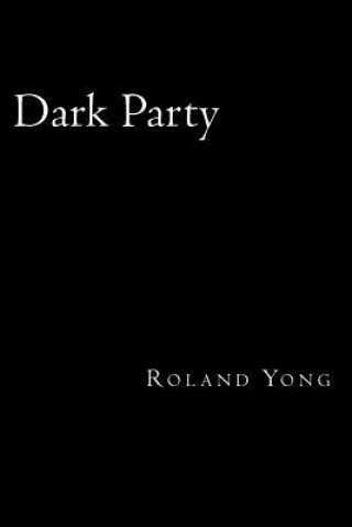 Knjiga Dark Party Roland Yong