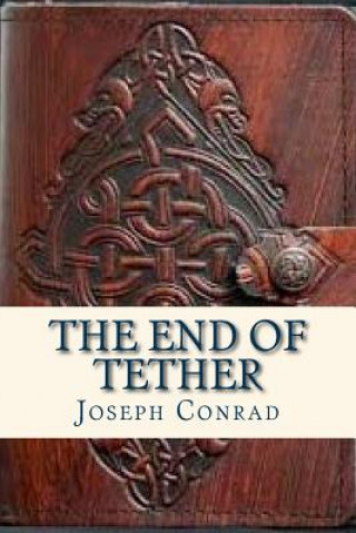 Kniha The End of Tether Joseph Conrad