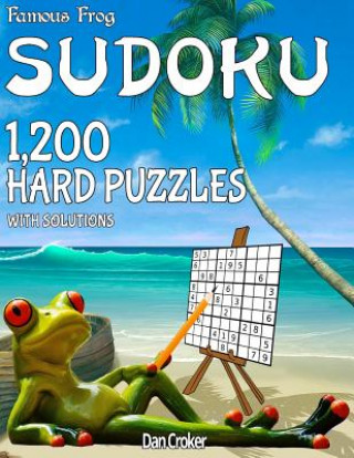 Książka Famous Frog Sudoku 1,200 Hard Puzzles With Solutions: A Beach Bum Series Book Dan Croker