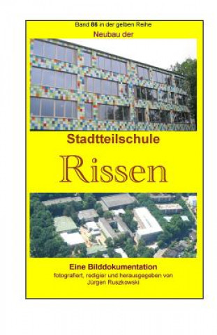 Könyv Neubau der Stadtteilschule Rissen: Band 86 in der gelben Reihe bei Juergen Ruszkowski Juergen Ruszkowski