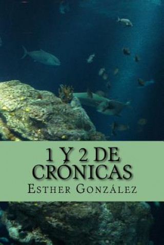 Könyv 1 y 2 de Cronicas: con ilustraciones Esther Gonzalez