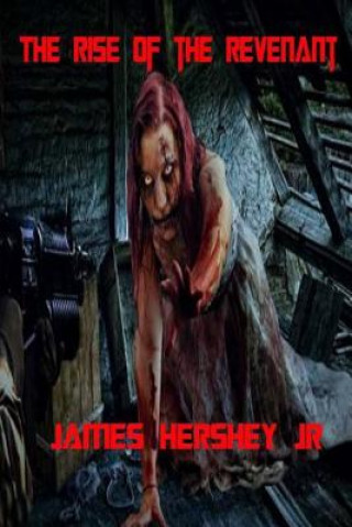 Книга The Rise Of The Revenant: I Am Legion Book Three James Hershey Jr
