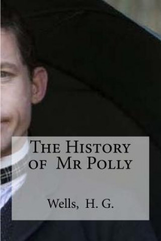 Kniha The History of Mr Polly H G Wells