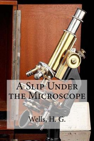 Könyv A Slip Under the Microscope H G Wells