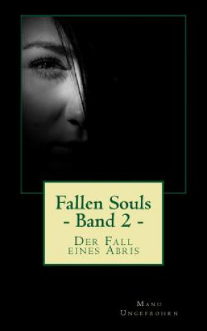 Kniha Fallen Souls - Band 2: Der Fall eines Abris Manu Ungefrohrn