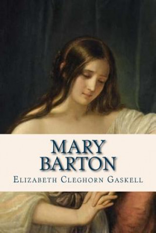 Knjiga Mary Barton Elizabeth Cleghorn Gaskell