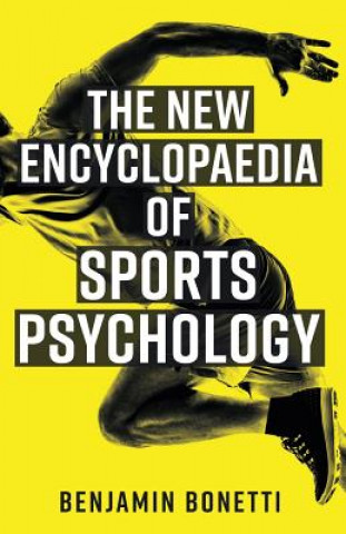 Kniha The New Encyclopaedia of Sports Psychology Benjamin Bonetti