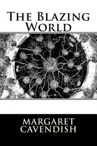 Könyv The Blazing World Margaret Cavendish