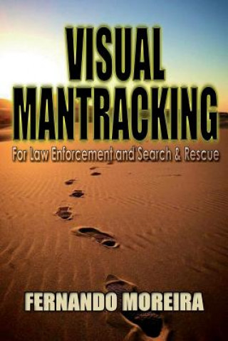 Könyv Visual Mantracking for Law Enforcement and Search and Rescue Fernando Moreira