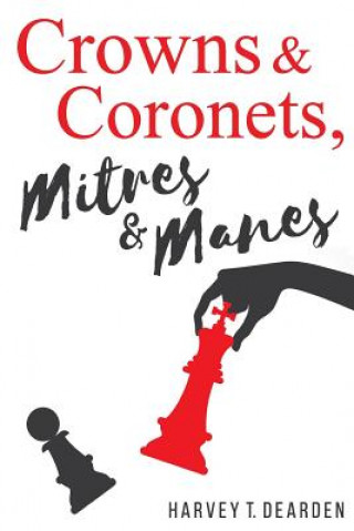 Carte Crowns & Coronets, Mitres & Manes Harvey T Dearden