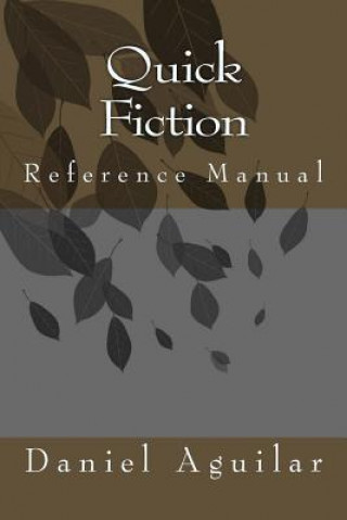 Book Quick Fiction: Reference Manual Daniel Aguilar