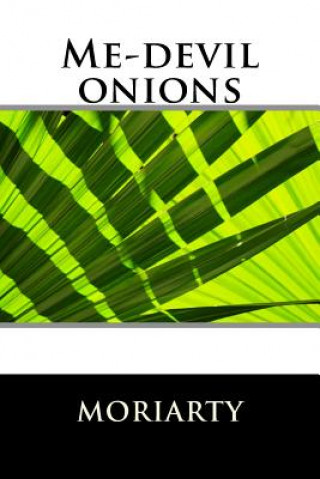 Book Me-devil onions Dean Moriarty