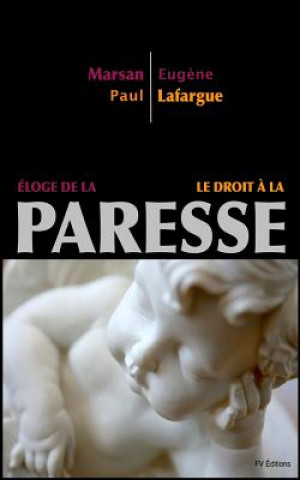 Книга Éloge de la Paresse - Le Droit ? la Paresse Eugene Marsan