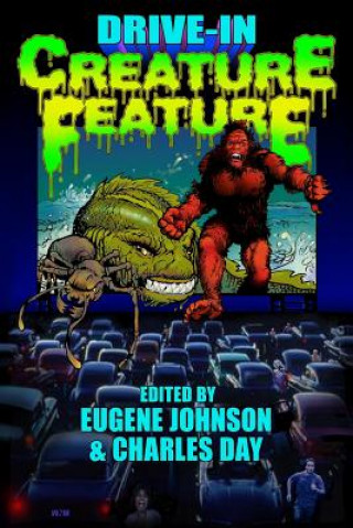 Kniha Drive In Creature Feature Eugene Johnson