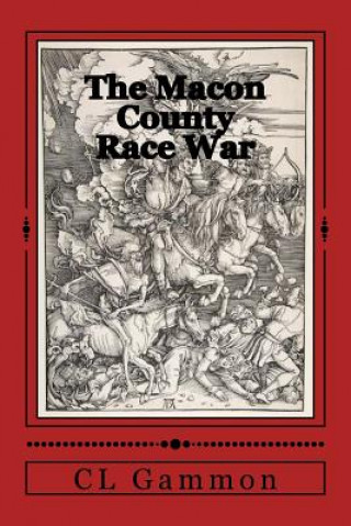 Carte The Macon County Race War CL Gammon