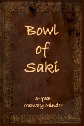 Könyv Bowl of Saki: 5-year Memory Minder Hazrat Inayat Khan