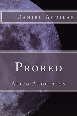 Book Probed: Alien Abduction Daniel Aguilar