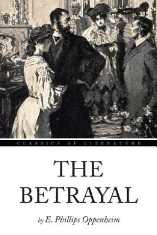 Kniha The Betrayal E Phillips Oppenheim