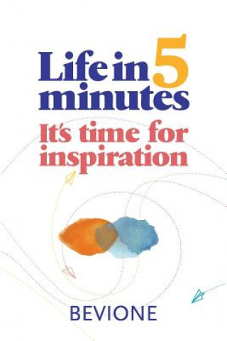 Carte Life in 5 Minutes: Reflections to find inner peace Julio Bevione