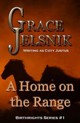 Książka A Home on the Range Grace Jelsnik