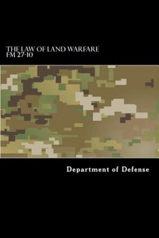 Kniha The Law of Land Warfare: FM 27-10 Department of Defense