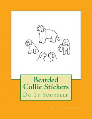 Könyv Bearded Collie Stickers: Do It Yourself Gail Forsyth