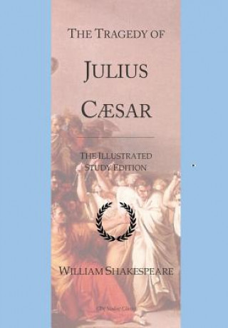 Książka The Tragedy of Julius Caesar: GCSE English Illustrated Student Edition with Wide Annotation Friendly Margins William Shakespeare