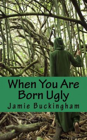Buch When You Are Born Ugly Jamie Buckingham