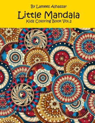Carte Little Mandala: Kids Coloring Book Vol. 2 Lamees Alhassar