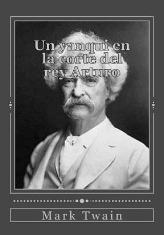 Livre Un yanqui en la corte del rey Arturo Mark Twain