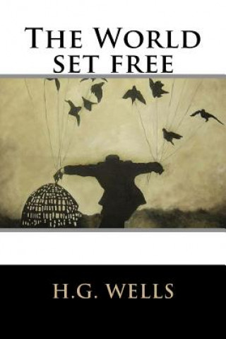 Книга The World set free H G Wells